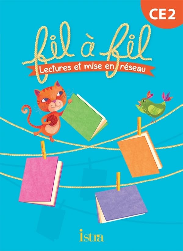 Collection fil à fil. Lecture CE2. Livre de l'élève. Per la Scuola elementare Professional & Reference Books