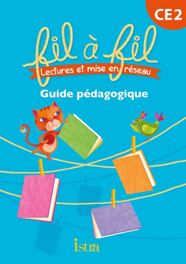 Lecture CE2 - Collection Fil à Fil - Guide pédagogique - Ed. 2013 book