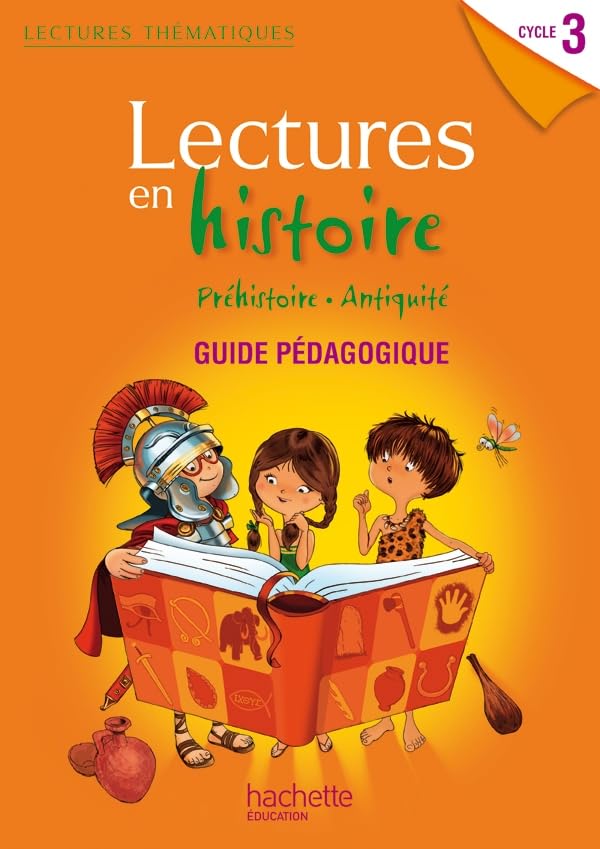 Lecture en histoire cy. 3 - Préhistoire, Antiquité: Guide pédagogique Professional & Reference Books