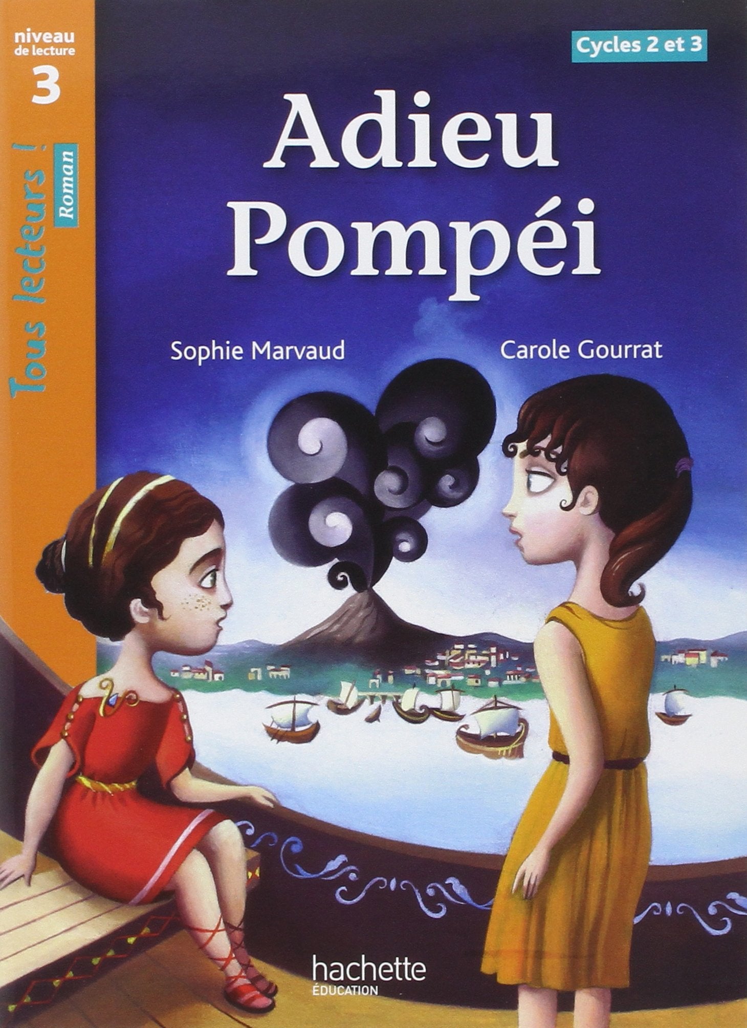 Adieu Pompei: Niveau de lecture 3 cycles 2 et 3 Professional & Reference Books