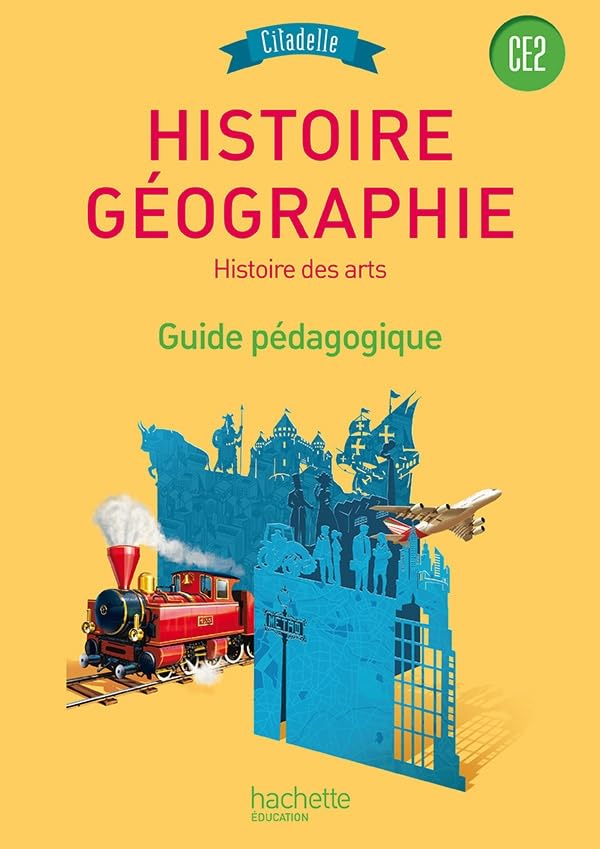Histoire-Géographie CE2 - Collection Citadelle - Guide pédagogique - Edition 2015 Professional & Reference Books