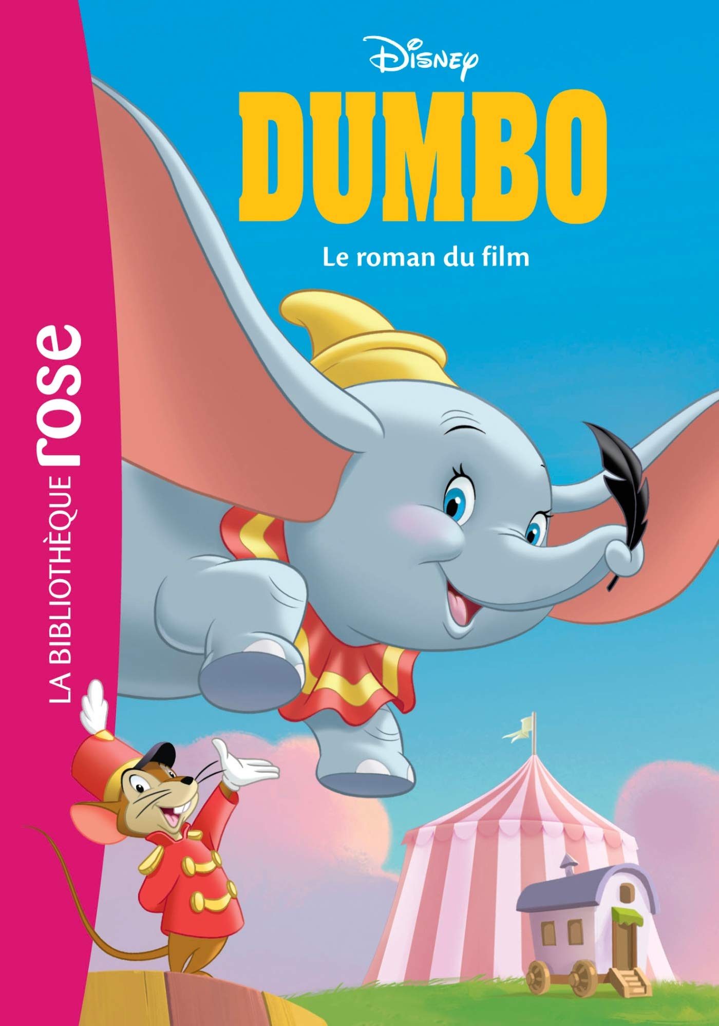 Bibliothèque Disney - Dumbo - Le roman du film Novels & Short Stories