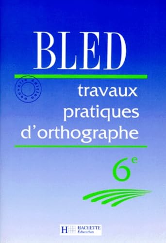 Francais 6eme Travaux Pratiques D'Orthographe. Edition 1997 Books