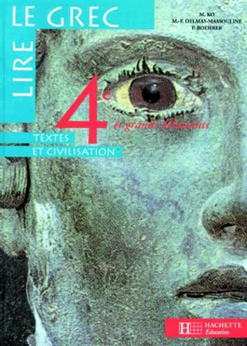 Grec 4eme Lire Le Grec. Textes Et Civilisation Books