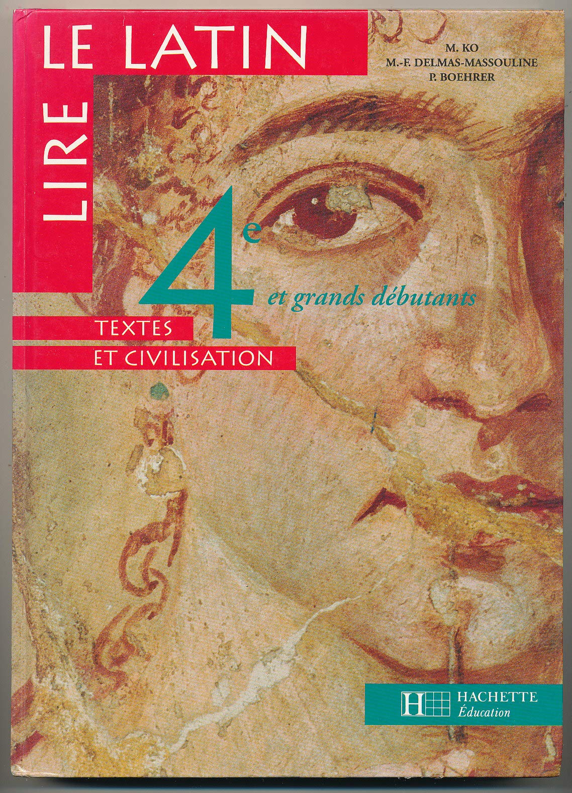 Lire le latin: Textes et civilisation, 4e et grands débutants niveau 1 Books
