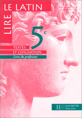 Lire le latin 5e: Livre du professeur Books