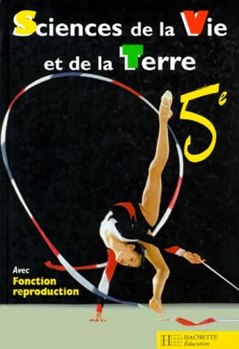 Sciences de la vie et de la terre, 5e: Avec fonction reproduction Books