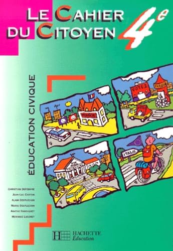 Education civique 4e : cahier du citoyen, édition 1998 book