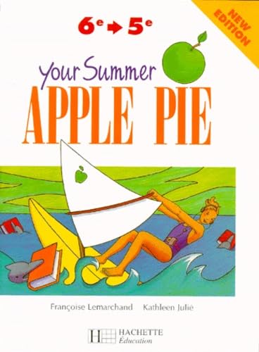 Your Summer Apple Pie, de la 6e à la 5e. Nouvelle édition. book