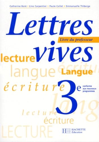 Lettres Vives 3eme. Livre Du Professeur, Edition 1999-2000 Books