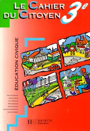 Education civique, 3e. Cahier du citoyen, nouvelle édition 1999 book