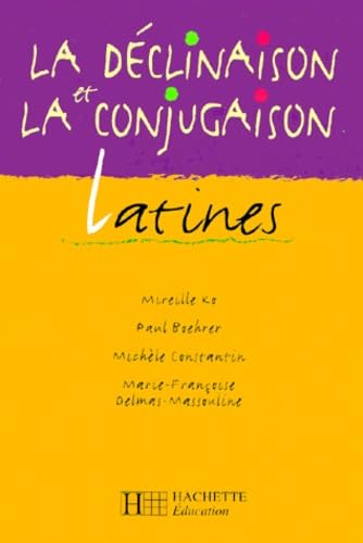 La Déclinaison et la conjugaison latines book