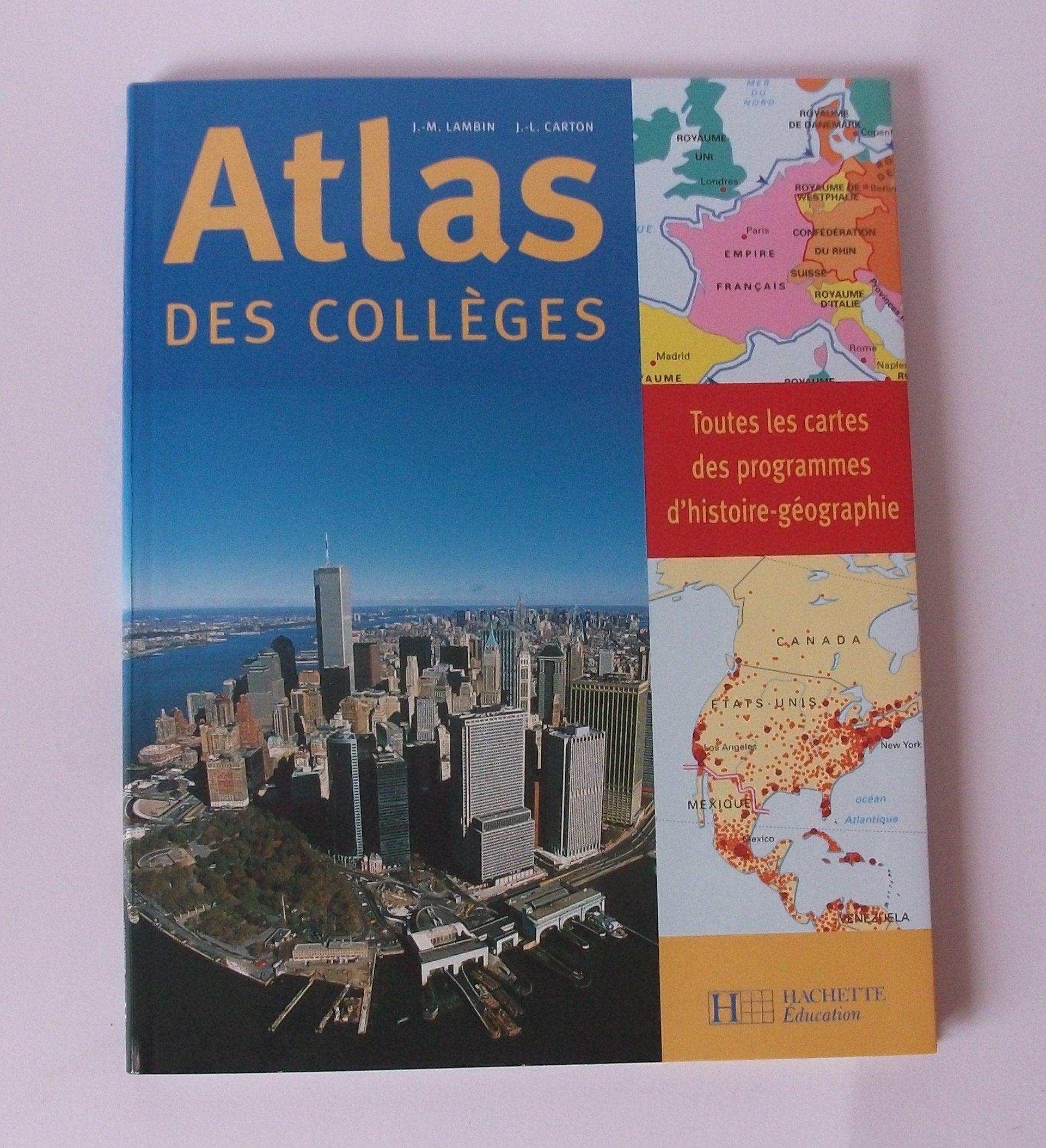 Atlas Des Colleges. Toutes Les Cartes Des Programmes D'Histoire-Geographie Books