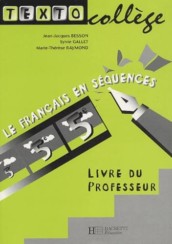 Francais 5eme. Le Francais En Sequences, Livre Du Professeur book