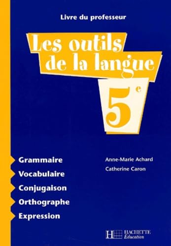 Les Outils De La Langue 5eme. Livre Du Professeur book