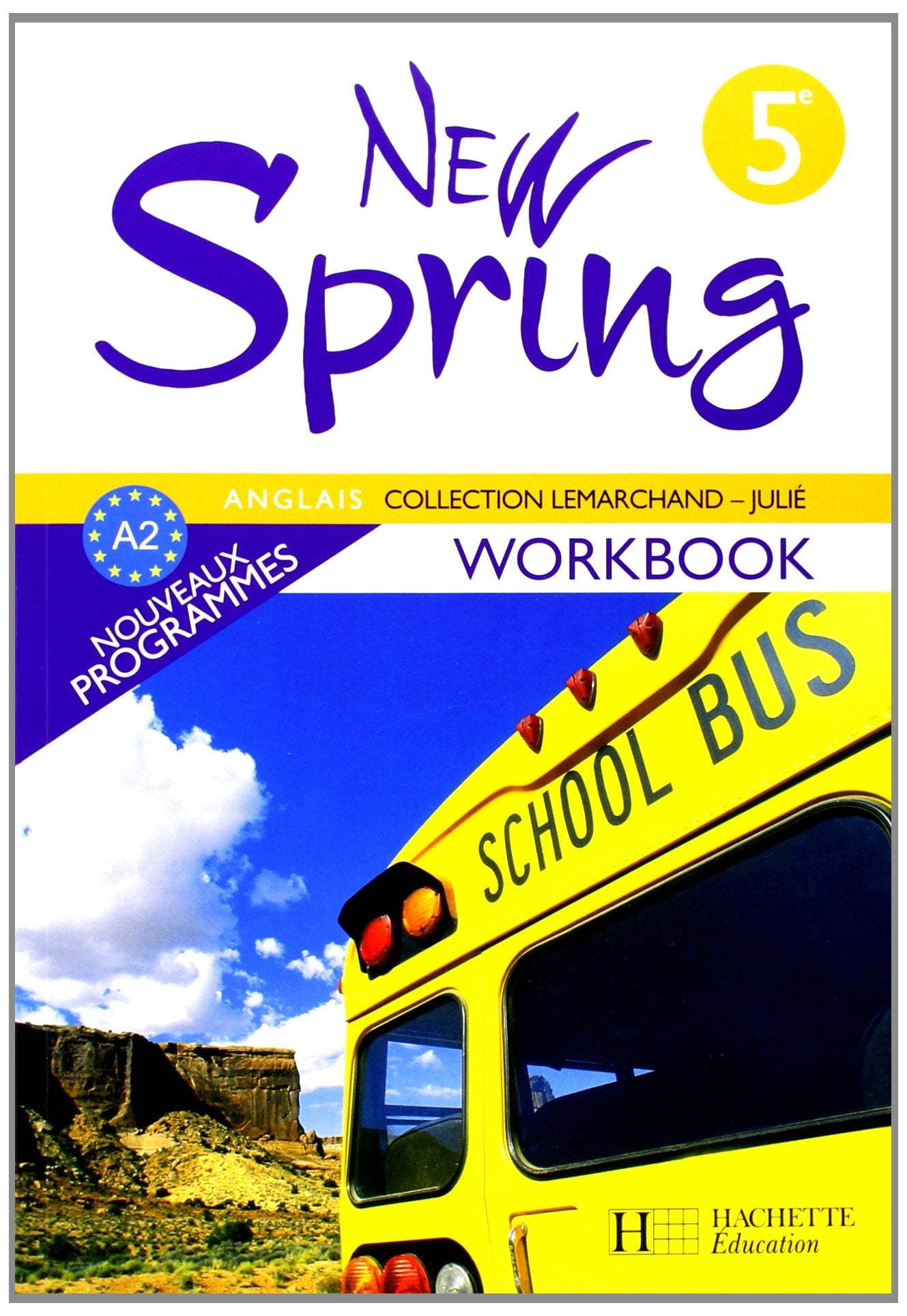 New Spring 5e LV1 - Anglais - Workbook - Edition 2007: 9782011254719,000000 book