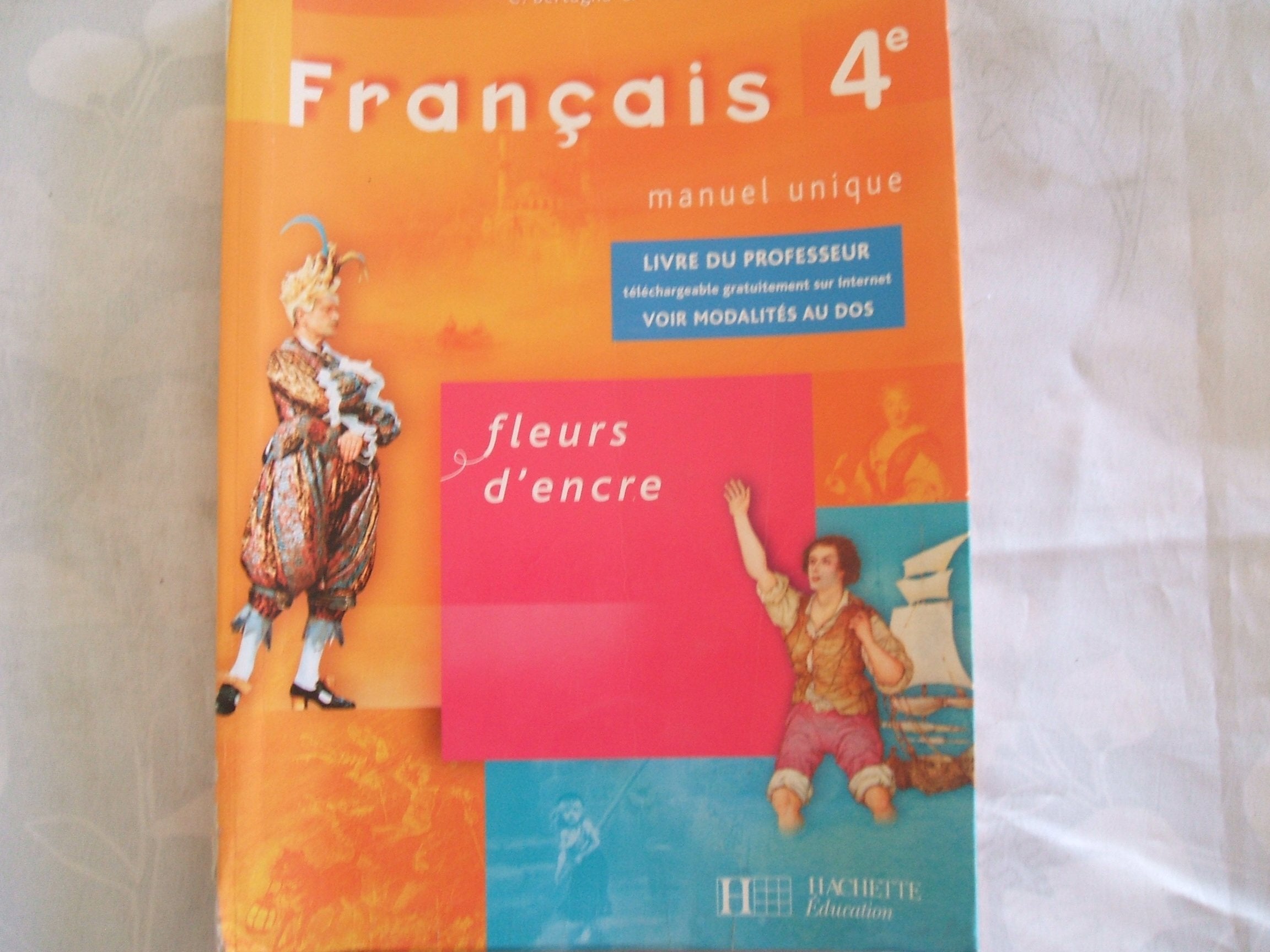 Fleurs d'encre 4e - Français - Livre de l'élève - Edition 2007 book