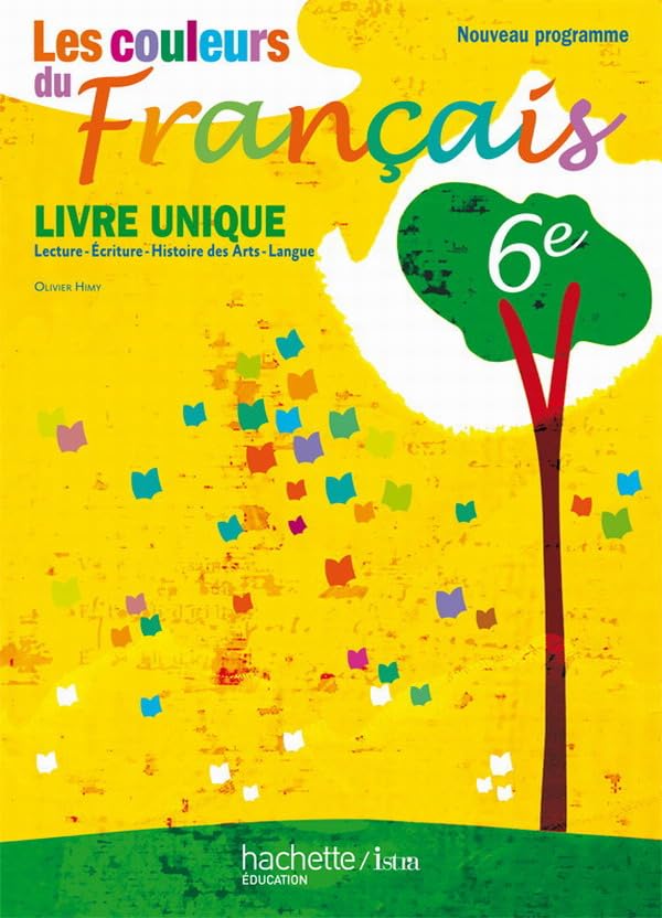 Les couleurs du français 6ème - livre unique Professional & Reference Books
