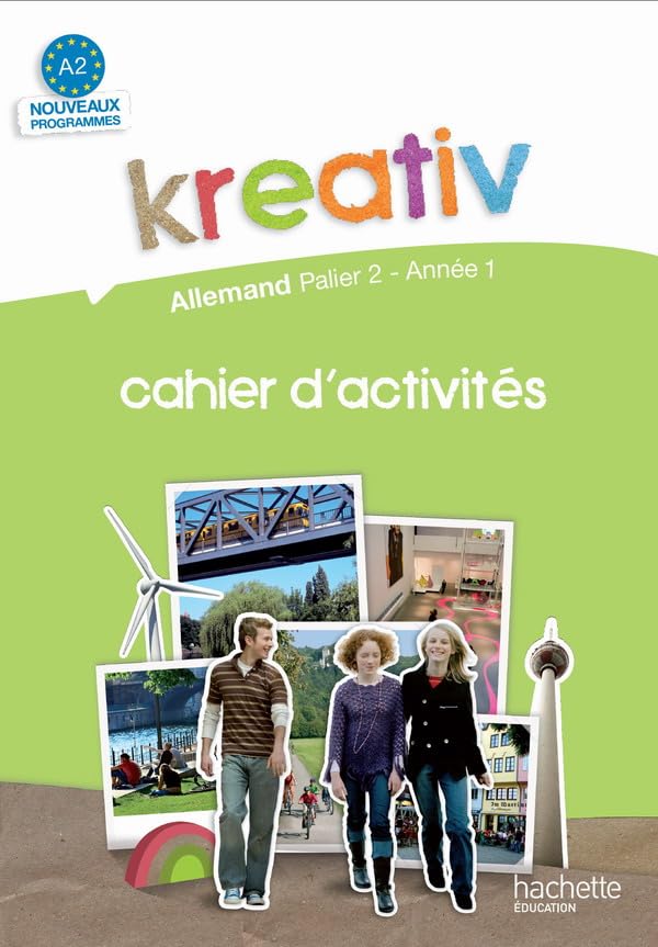 Kreativ Palier 2 Année 1 - Allemand - Cahier d'activités - Edition 2009 book