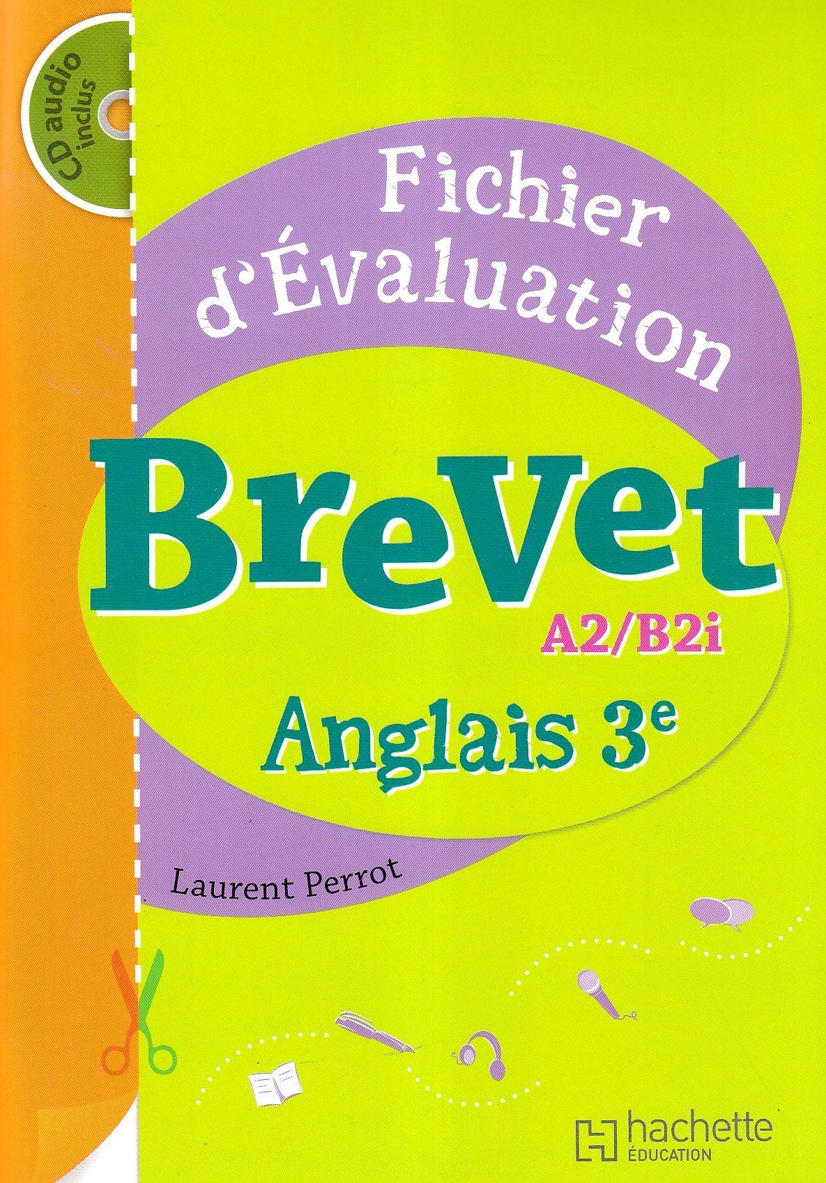 Anglais 3e Brevet A2/B2i: Fichier d'évaluation Books