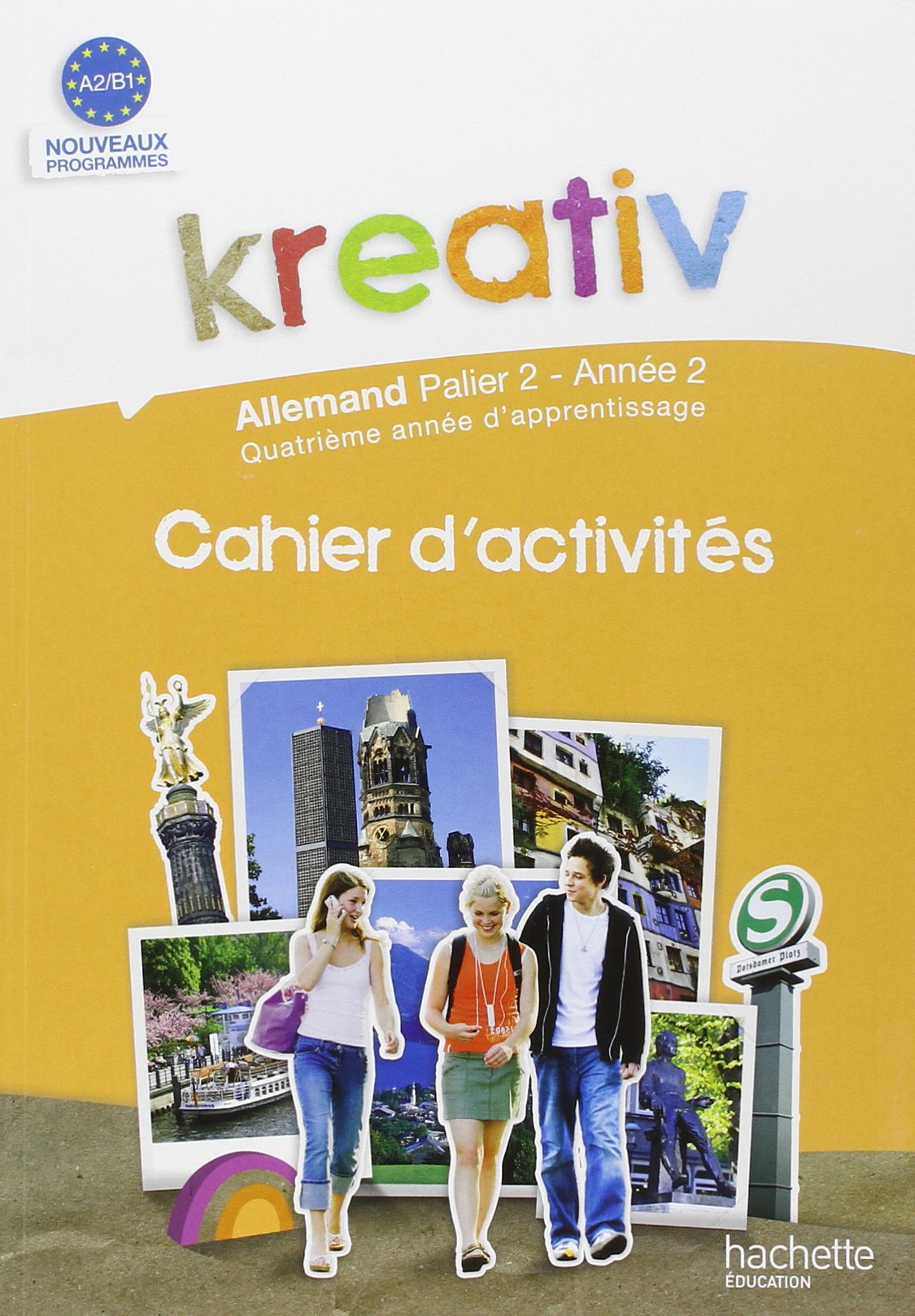 Kreativ Palier 2 Année 2 - Allemand - Cahier d'activités - Edition 2010 Professional & Reference Books