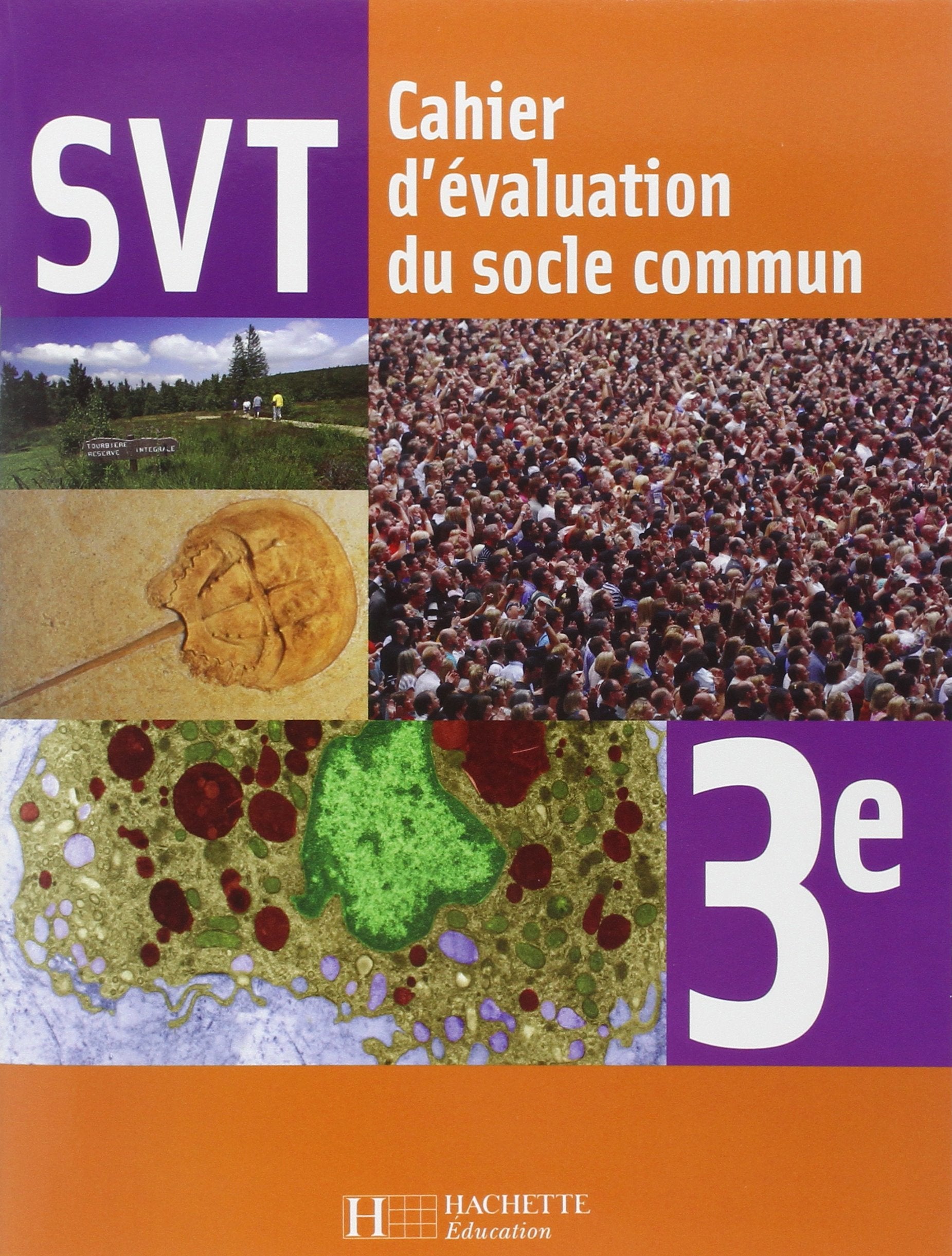 Sciences de la Vie et de la Terre 3ème cahier: Cahier d'évaluation du socle commun Professional & Reference Books