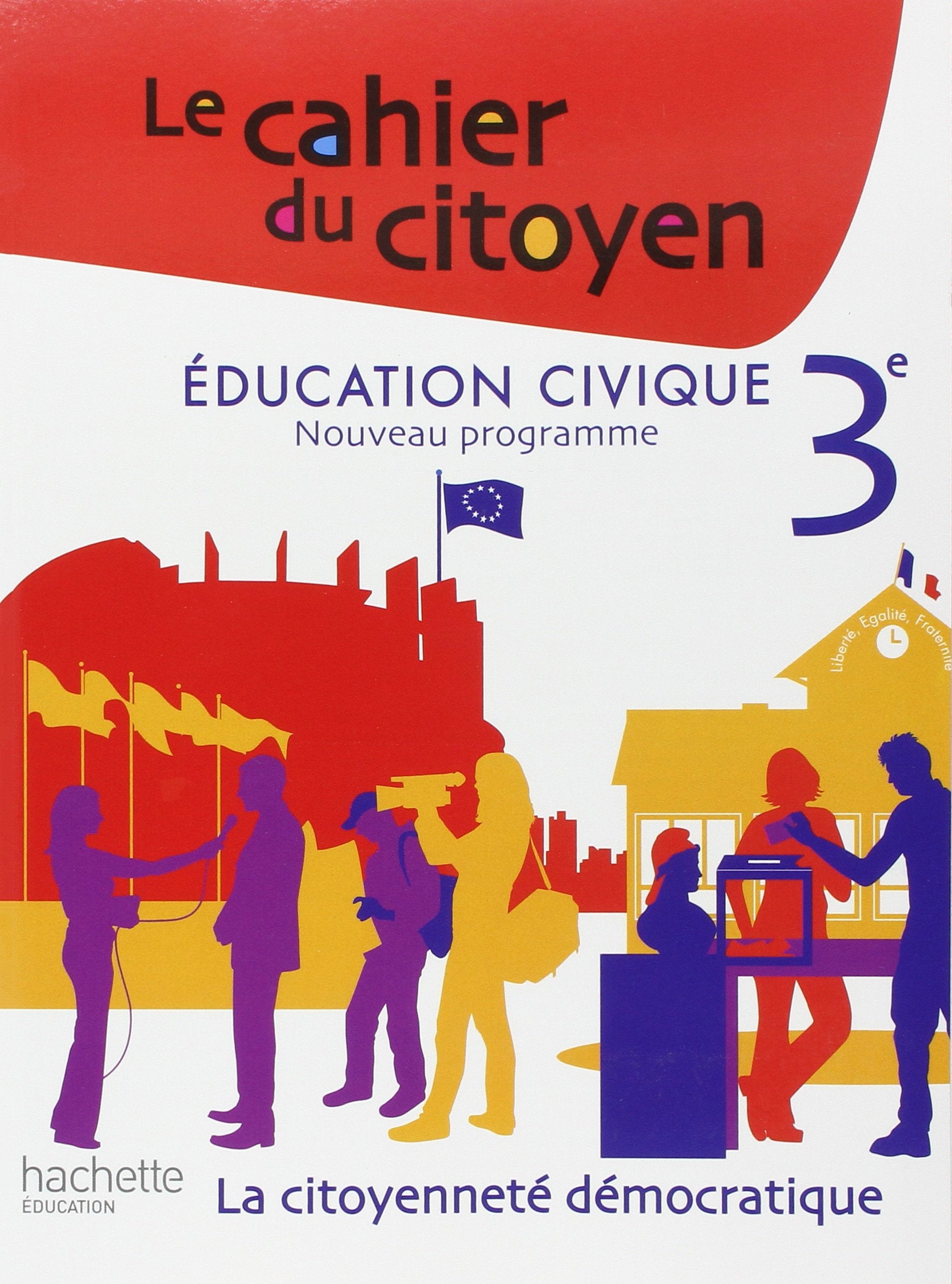 Le Cahier du Citoyen 3e - Edition 2012: La citoyenneté démocratique Professional & Reference Books
