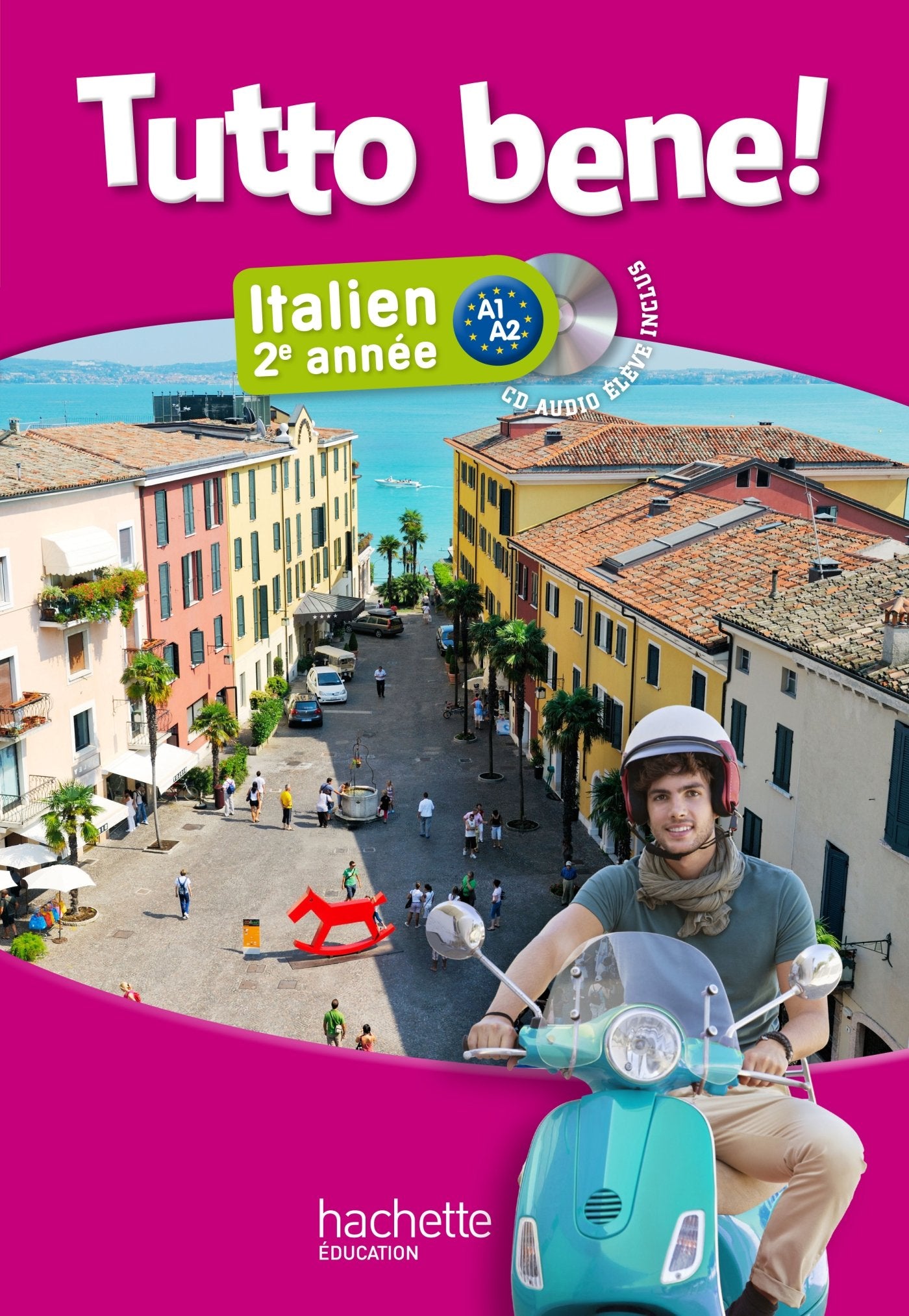 Tutto bene! 2e année - Italien - Livre de l'élève + CD audio élève inclus - Edition 2014 book