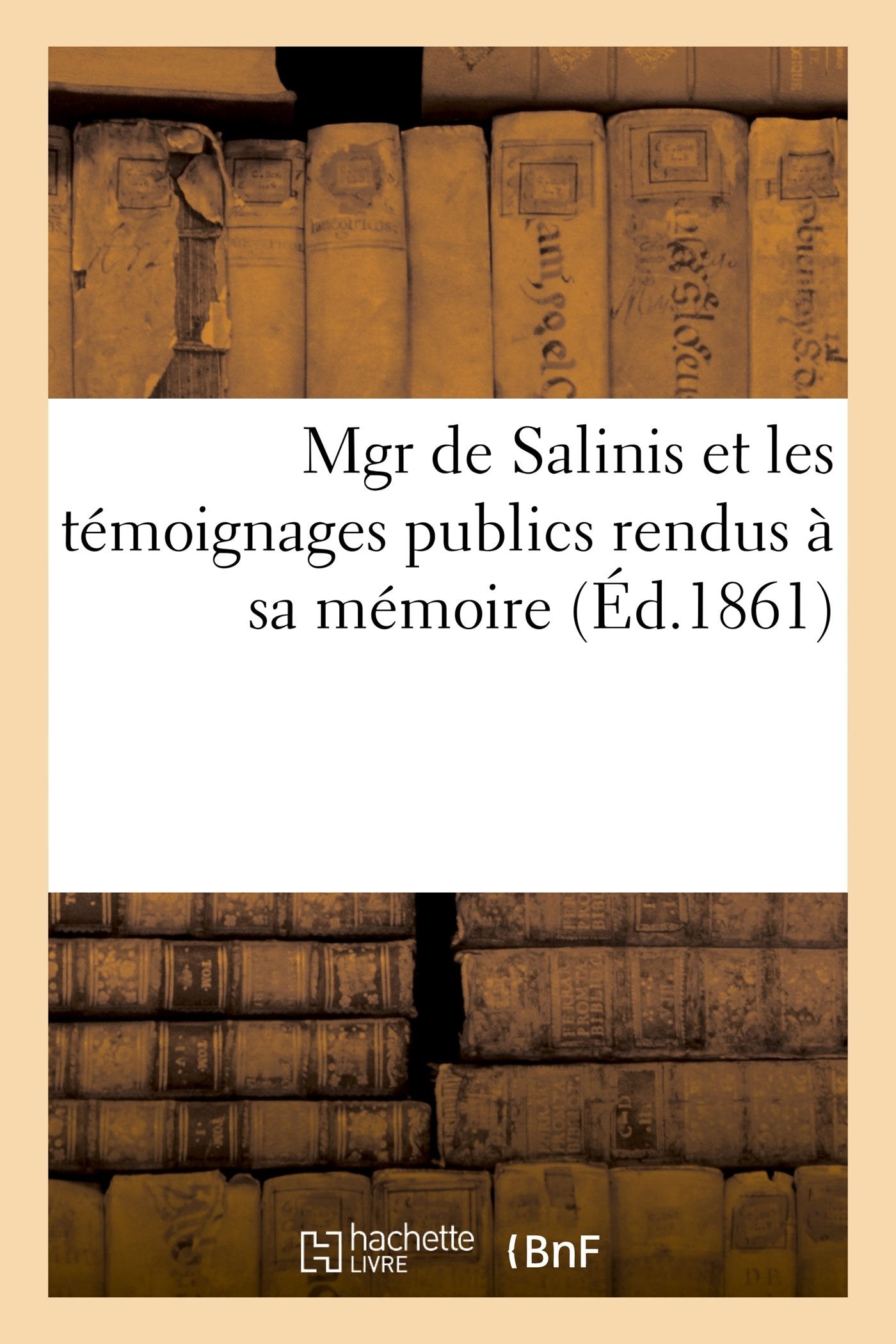 Mgr de Salinis et les témoignages publics rendus à sa mémoire book