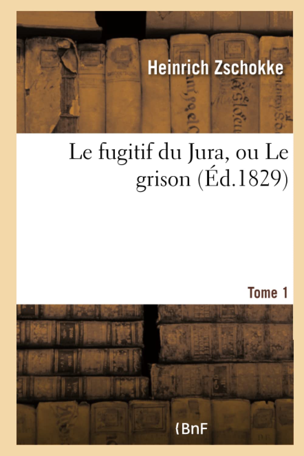 Le fugitif du Jura, ou Le grison. Tome 1 book
