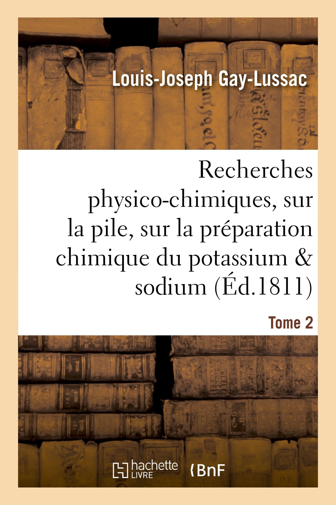Recherches physico-chimiques, sur la pile, sur la préparation chimique et les propriétés Tome 2 book