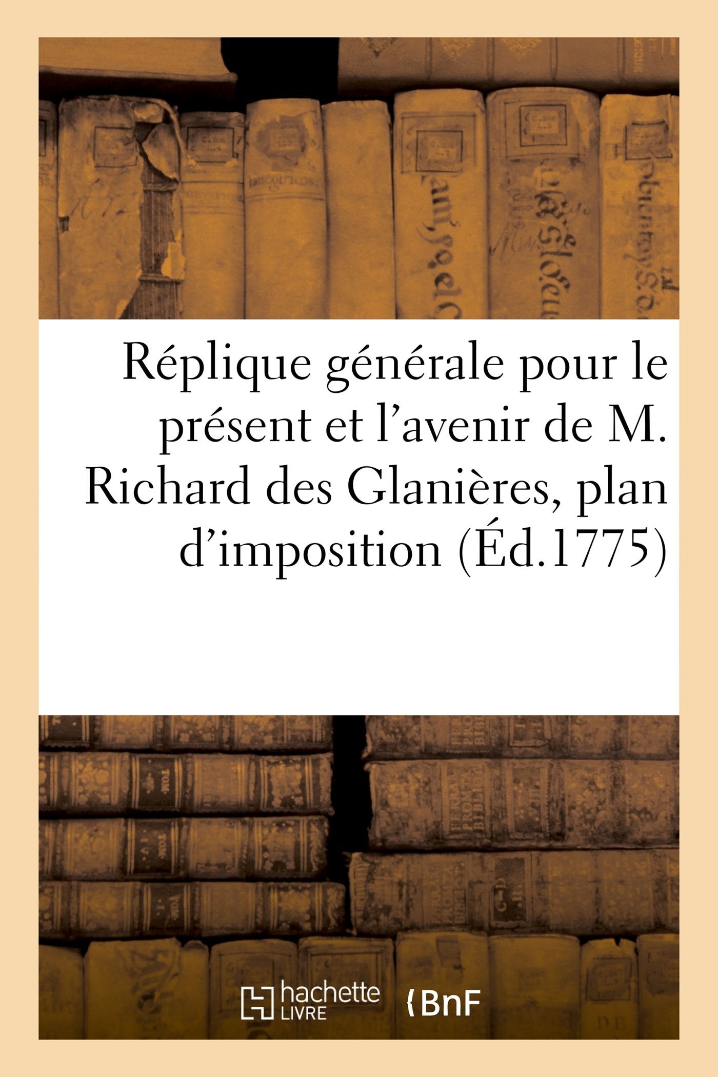Réplique générale pour le présent et l'avenir de M. Richard des Glanières book