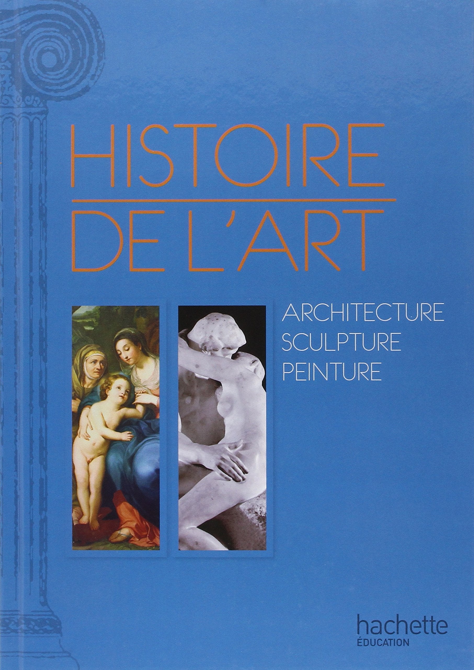 Histoire de l'art: Peinture - Sculpture - Architecture Film, Art & Culture