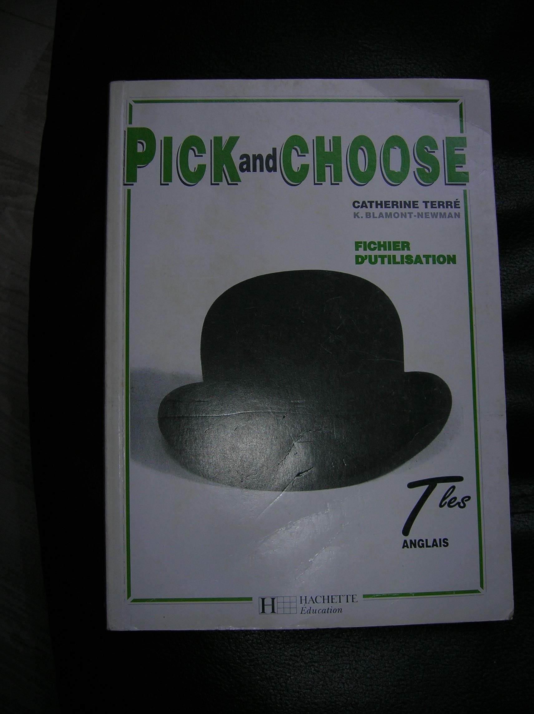 Pick and Choose, terminale. Livre du professeur book