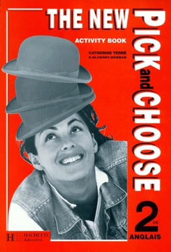 The New Pick and Choose, 2de. Cahier d'activités book