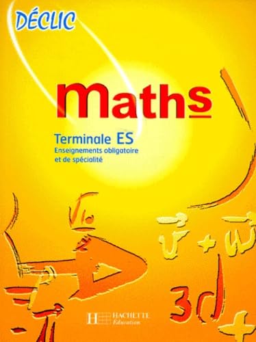 Maths Terminale Es. Enseignements Obligatoire Et De Specialite book
