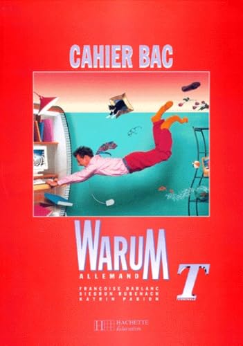 Cahier BAC : Warum, allemand, terminales book