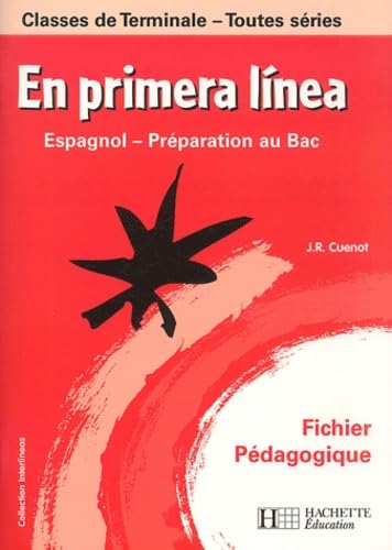 En primera linea Espagnol Classes de Terminale: Fichier pédagogique book