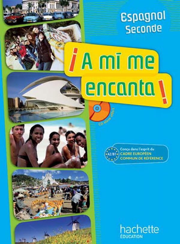 A mi me encanta 2de - Espagnol - Livre de l'élève avec CD audio inclus - Edition 2009 book