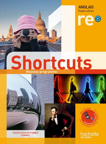 Shortcuts 1re (B1) - Anglais - Livre élève - Edition 2011 book