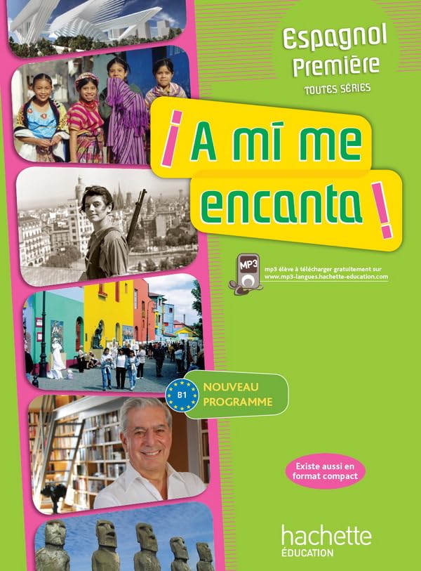 A mi me encanta 1re (B1) - Espagnol - Livre de l'élève - Edition 2011 Professional & Reference Books