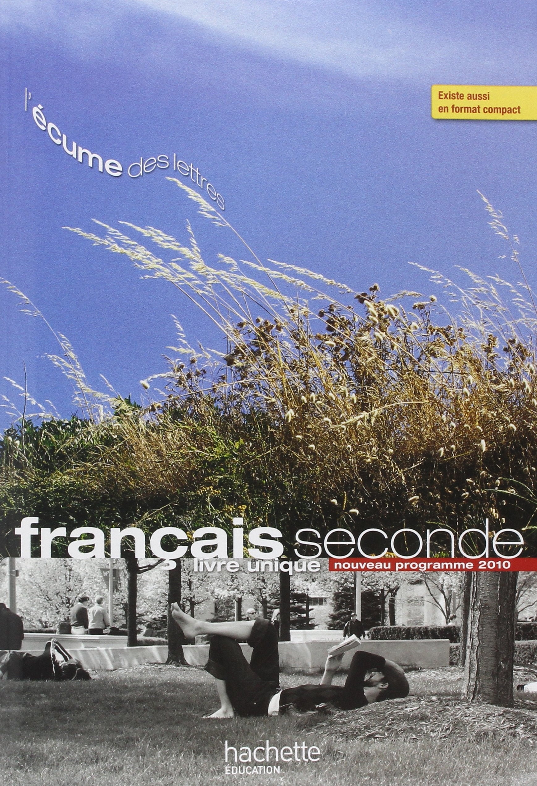 L'écume des lettres - Livre unique de Français 2de - Livre élève grand format - Edition 2011 book
