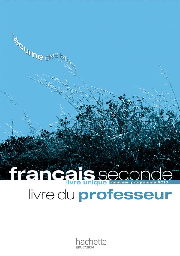 L'écume des lettres - Livre unique de Français 2de - Livre du professeur - Edition 2011 book
