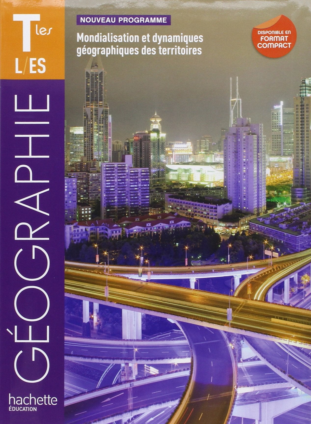 Géographie Tes ES/L - Livre élève Grand format - Edition 2012 Books
