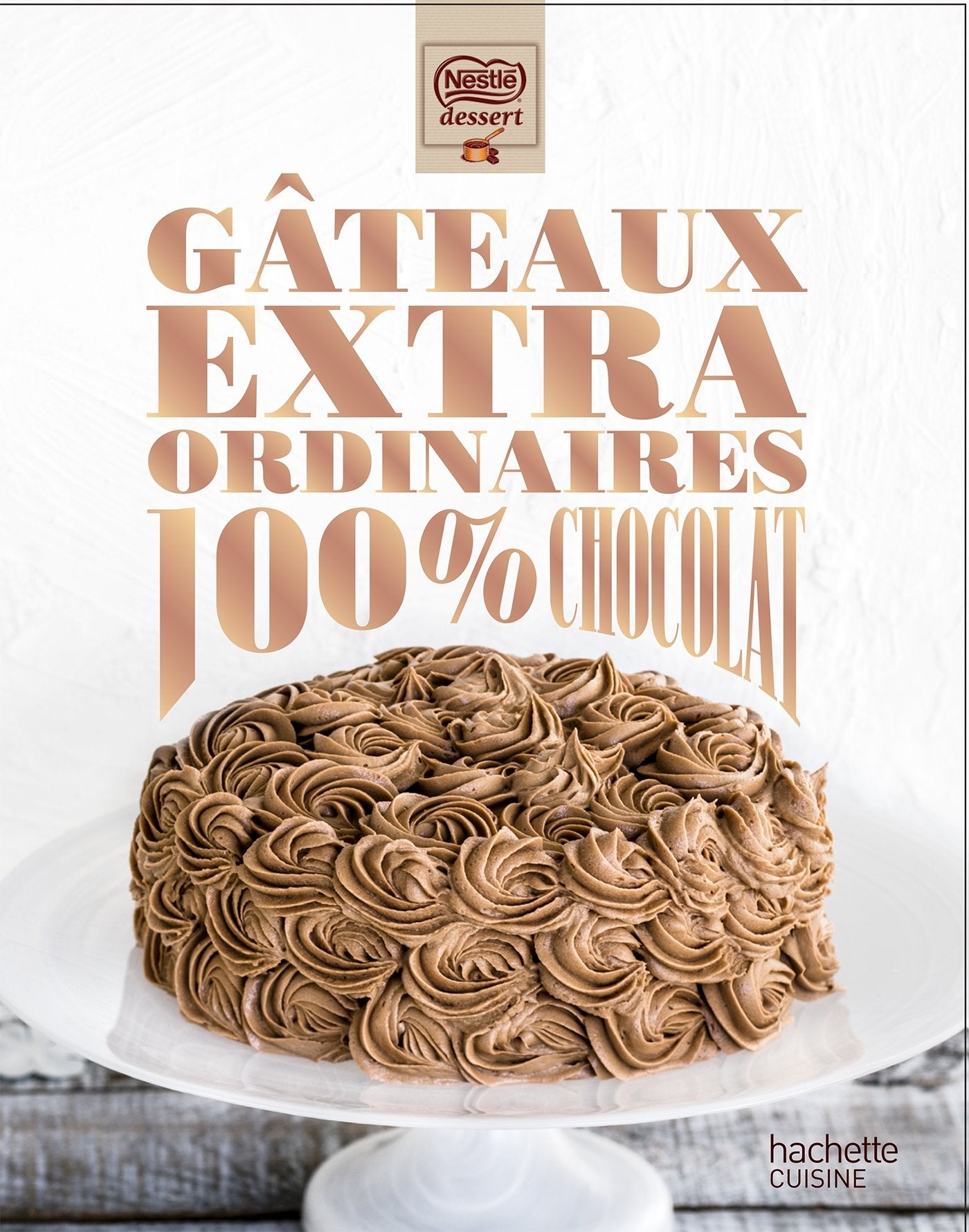 Gâteaux extraordinaires au chocolat book