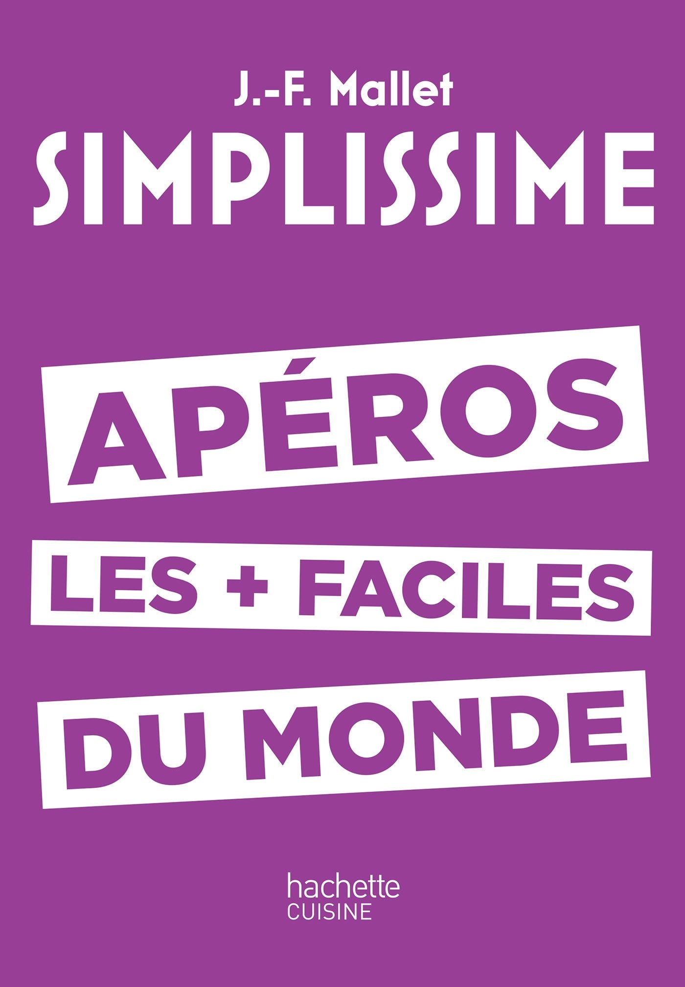 SIMPLISSIME Apéros les plus faciles du monde Leisure, Home & Garden