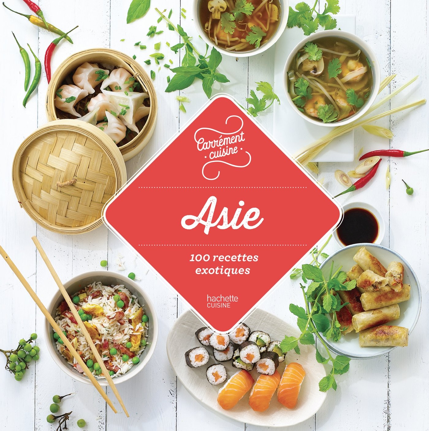 Asie: 100 recettes exotiques book