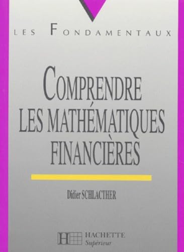 Comprendre Les Mathematiques Financieres. Cours Et Exercices Resolus book