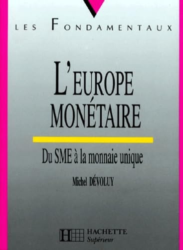 L'Europe Monetaire. Du Sme A La Monnaie Unique book