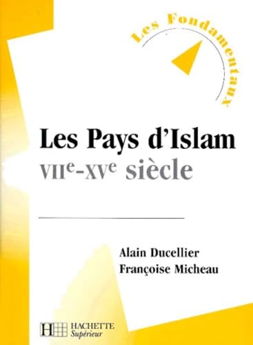 Les pays d'Islam, VIIe-XVe siècle book